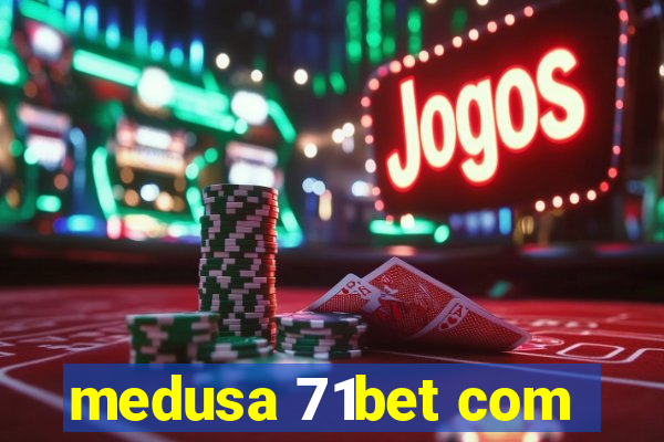 medusa 71bet com